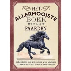 Het Allermooiste Boek Over Paarden 8 Jr+