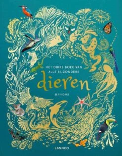 Het Dikke Boek Van Alle Bijzondere Dieren 7jr+