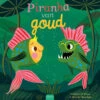 Piranha Van Goud 5 Jr+ -Speelgoedverkoop Piranhavangoud3jr 9789044842180