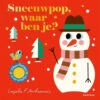 Sneeuwpop, Waar Ben Je? 1 Jr+ -Speelgoedverkoop Sneeuwpop waarbenje1jr 9789025776794